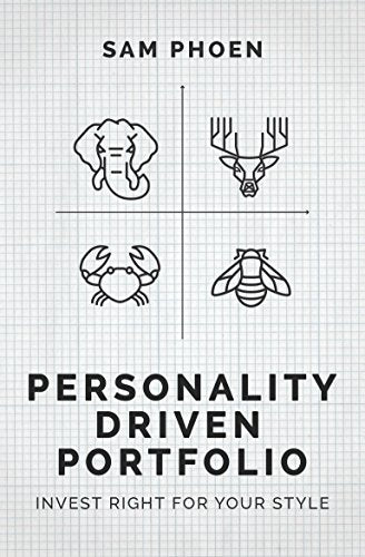 Book cover of Personality Driven Portfolio: Invest Right For Your Style by Sam Phoen
