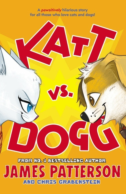 Book cover of Katt Vs. Dogg by James Patterson