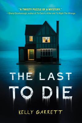 Book cover of The Last to Die by Kelly Garrett