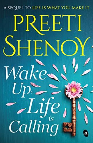 Book cover of Wake Up, Life Is Calling by Preeti Shenoy