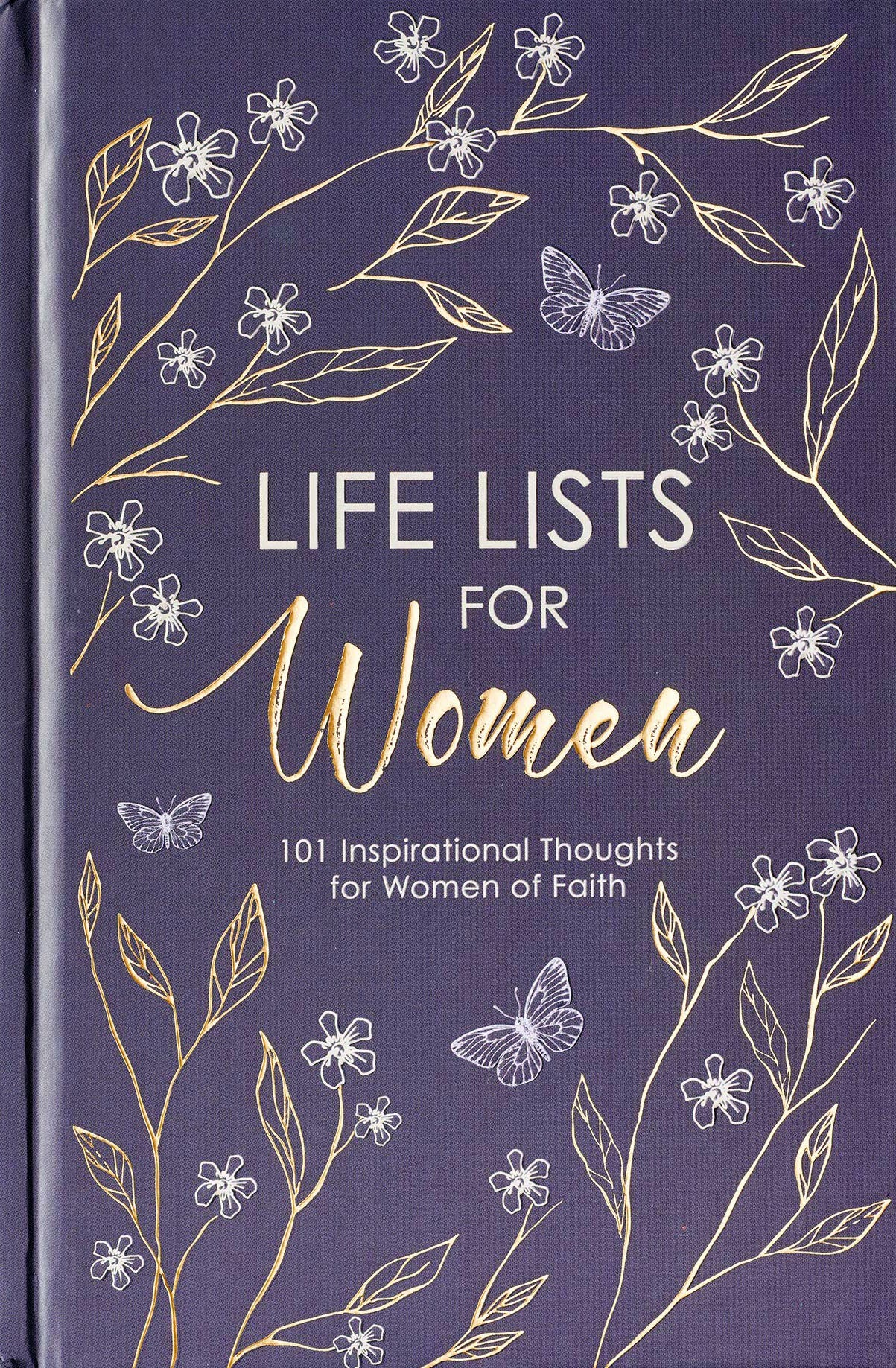 Book cover of Life Lists For Women, 101 Inspirational Thoughts For Women Of Faith by Christian Art Publishers