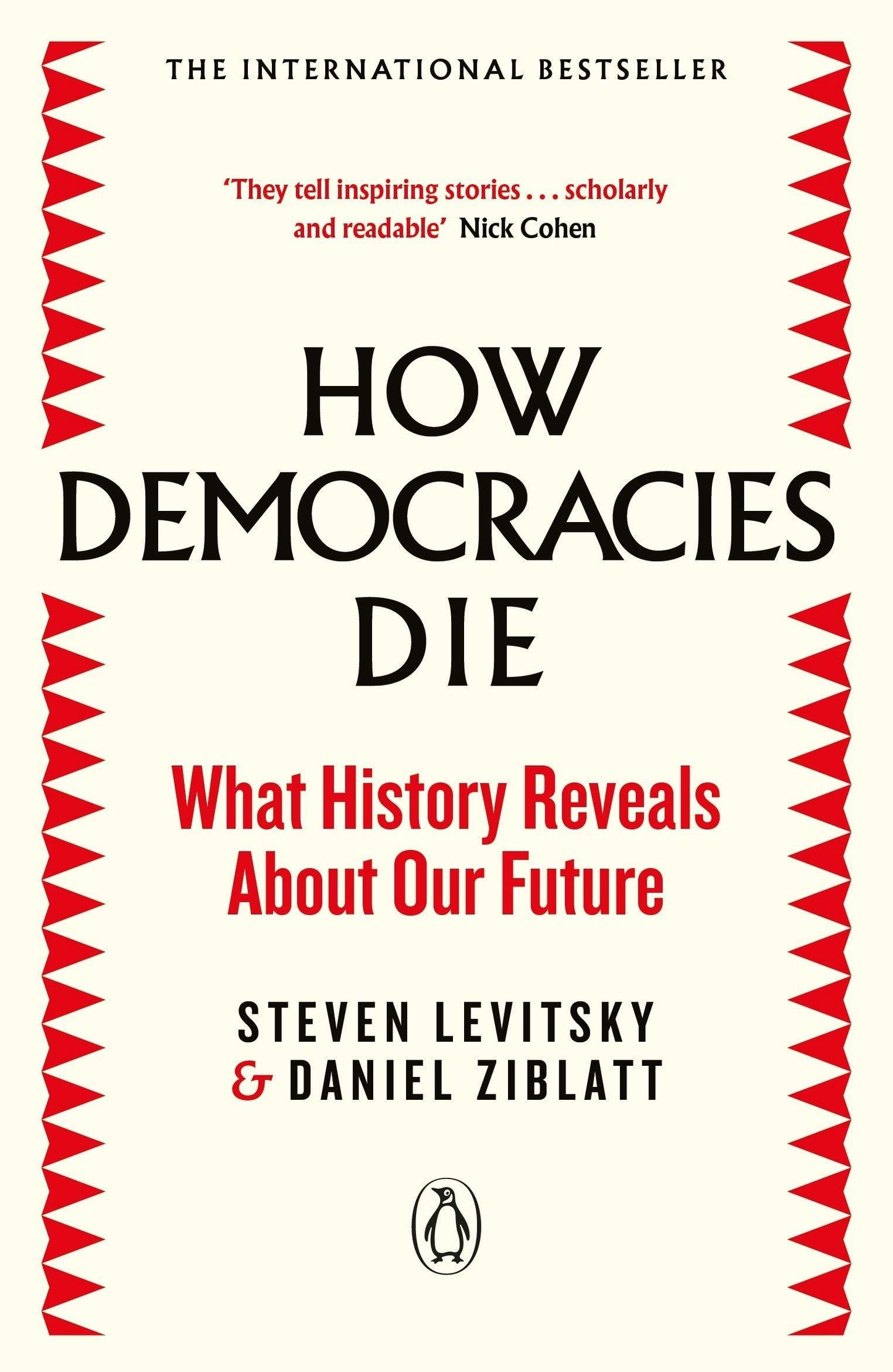 Book cover of How Democracies Die: What History Reveals About Our Future by Steven Levitsky, Daniel Ziblatt