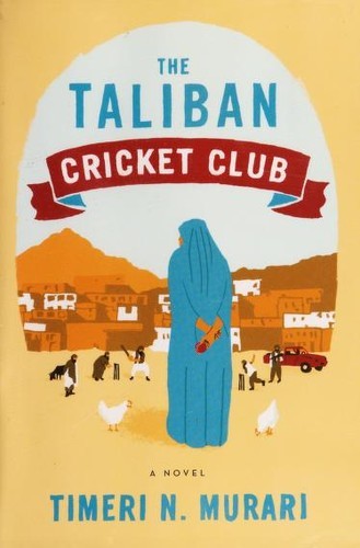 Book cover of The Taliban Cricket Club by Timeri N. Murari
