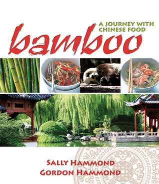 Book cover of Bamboo: A Journey With Chinese Food by Sally Hammond, Gordon Hammond