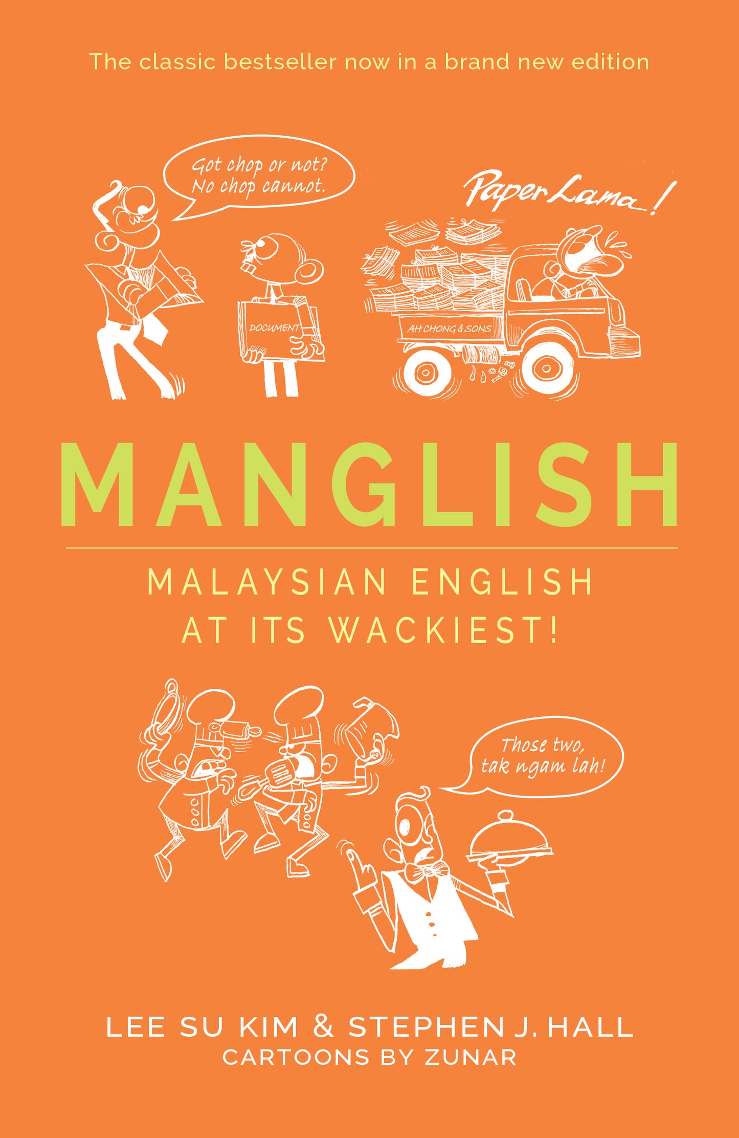 Book cover of Manglish: Malaysian English At Its Wackiest! by Lee Su Kim, Stephen J. Hall, Zunar (Cartoons)