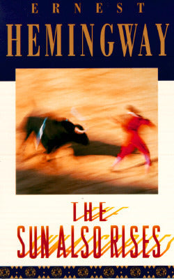 Book cover of The Sun Also Rises by Ernest Hemingway