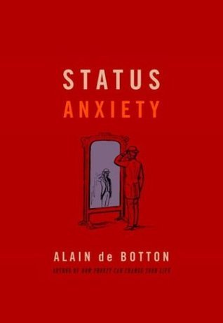 Book cover of Status Anxiety by Alain de Botton