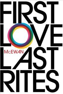 Book cover of First Love, Last Rites by Ian McEwan