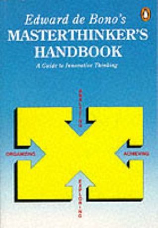 Book cover of Edward De Bono's Masterthinker's Handbook by Edward de Bono