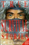 Book cover of True Survival Stories by Jack Monroe
