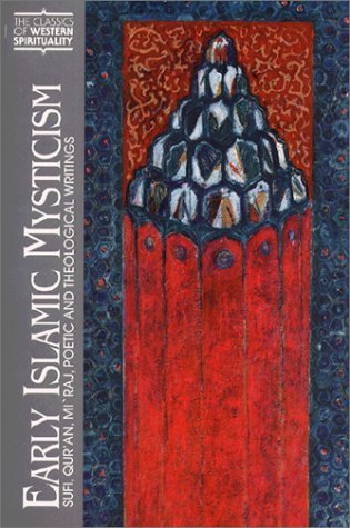 Book cover of Early Islamic Mysticism: Sufi, Qur'an, Mi'raj, Poetic And Theological Writings by Michael A. Sells (translator)