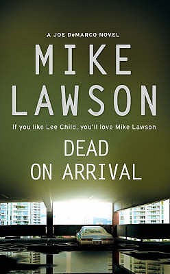 Book cover of Dead On Arrival by Mike Lawson
