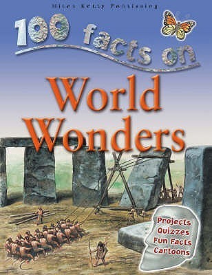 Book cover of 100 Facts On World Wonders by Miles Kelly Publishing