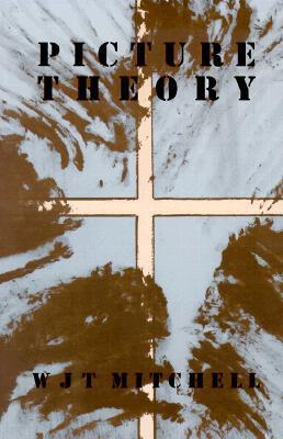 Book cover of Picture Theory: Essays on Verbal and Visual Representation by W.J. Thomas Mitchell