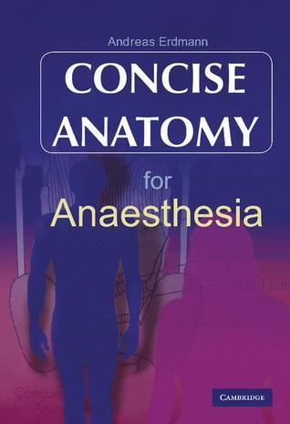 Book cover of Concise Anatomy For Anaesthesia by Andreas G. Erdmann