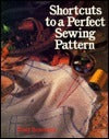 Book cover of Shortcuts To A Perfect Sewing Pattern by Rusty Bensussen