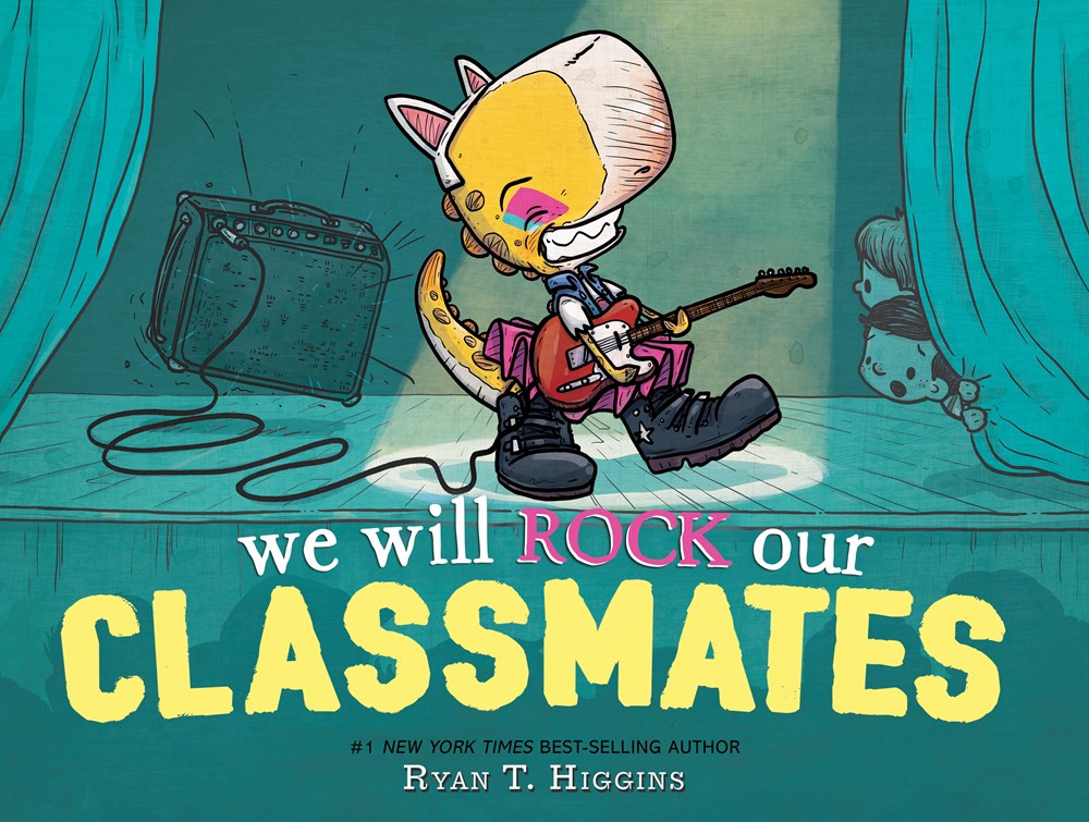 Book cover of We Will Rock Our Classmates by Ryan T. Higgins