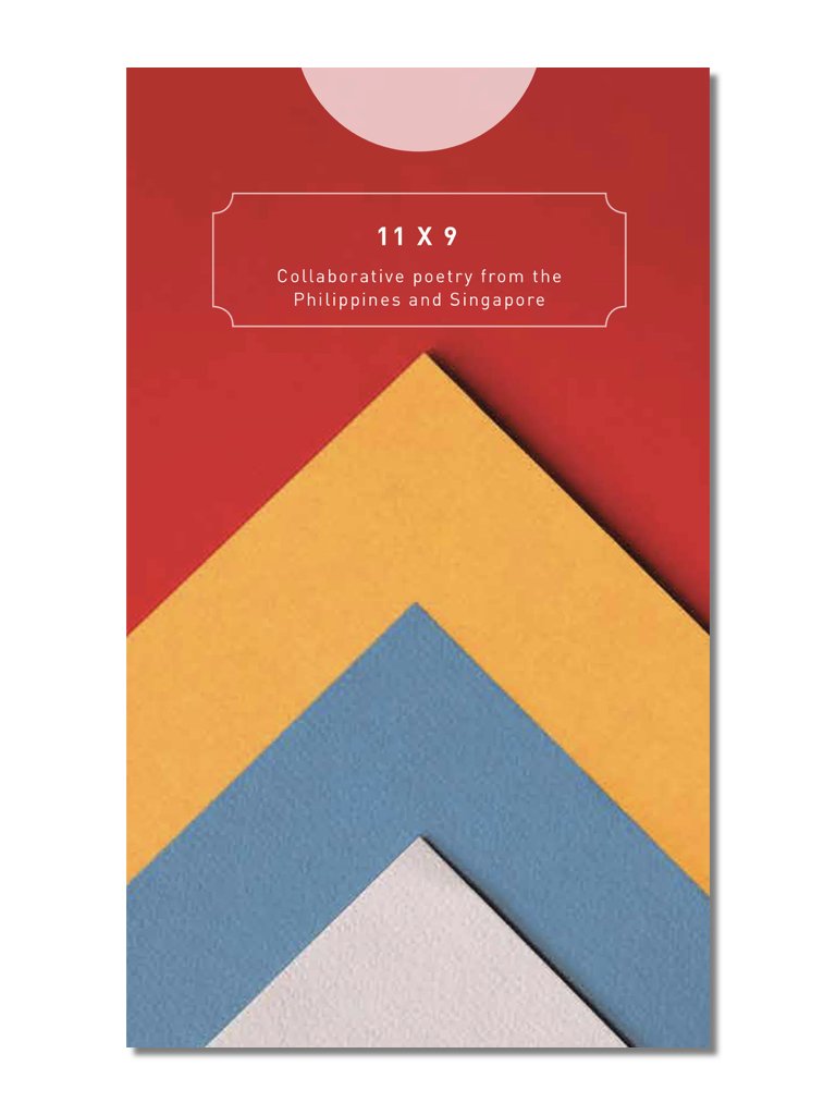 Book cover of 11 X 9: Collaborative Poetry From The Philippines And Singapore by Joshua Ip (Ed.), Martin Villanueva (Ed.)