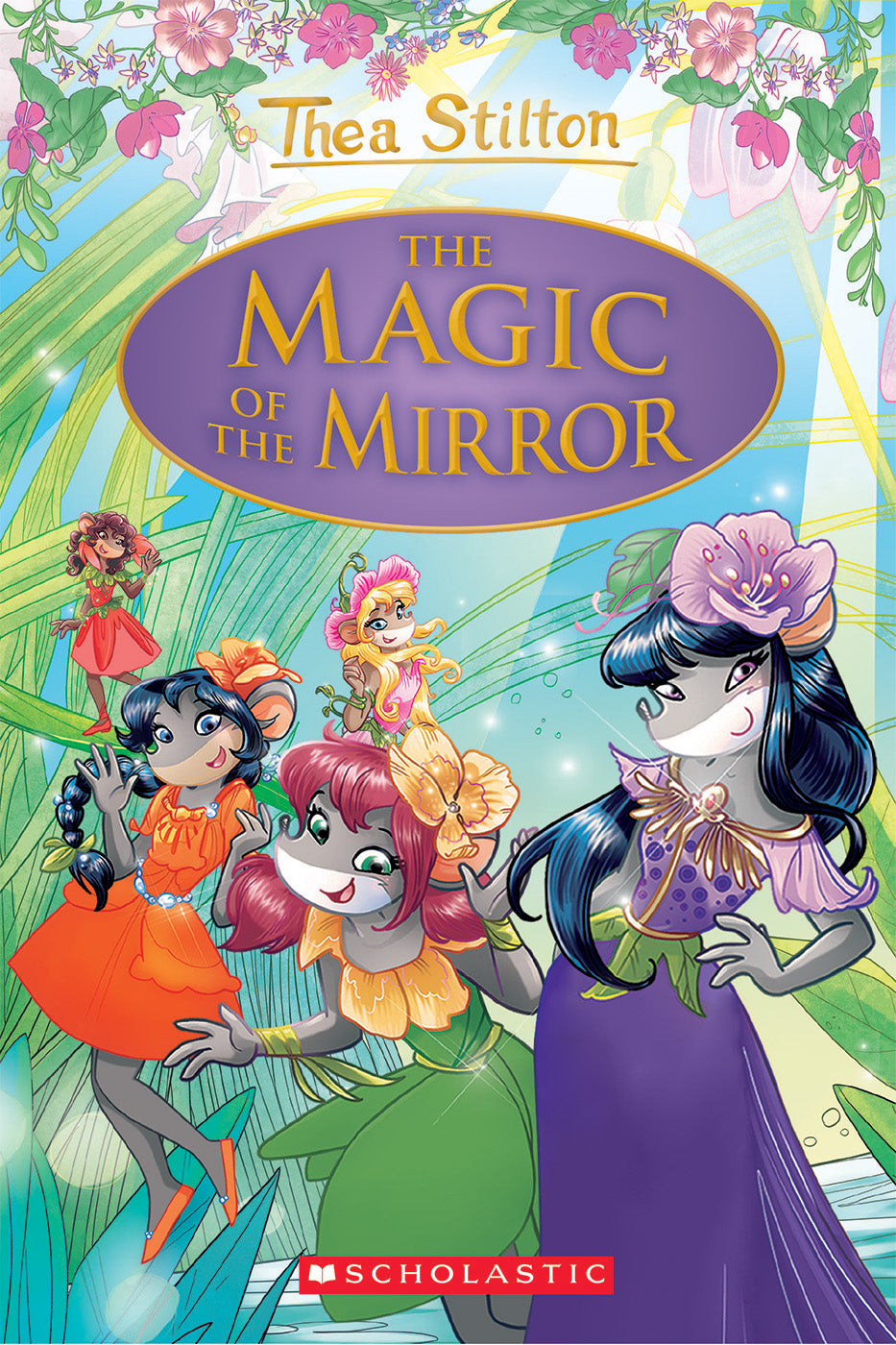 Book cover of The Magic of the Mirror by Thea Stilton
