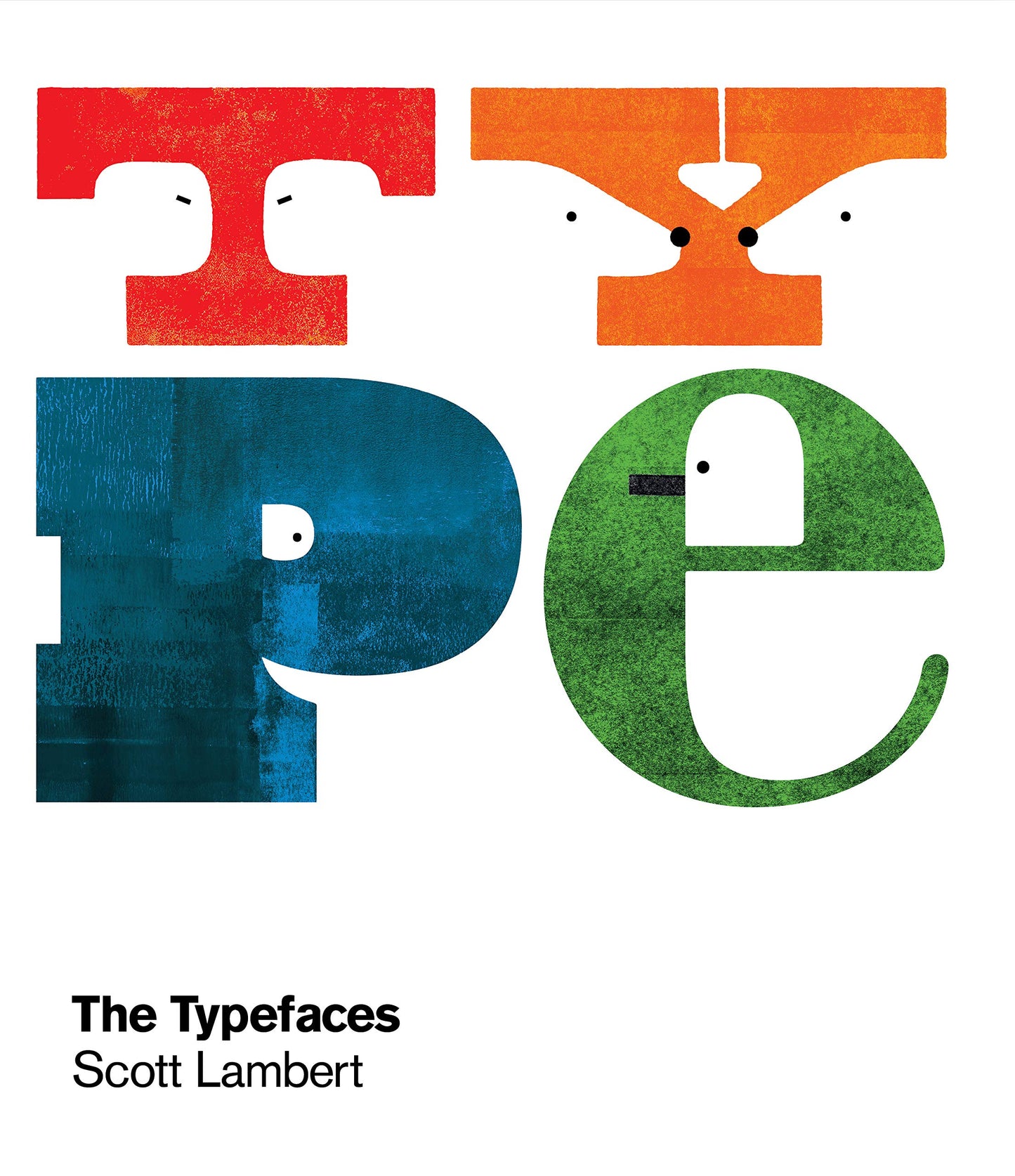 Book cover of The Typefaces by Scott Lambert