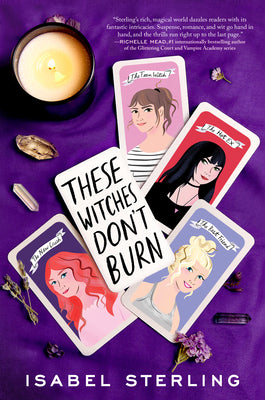 Book cover of These Witches Don't Burn by Isabel Sterling