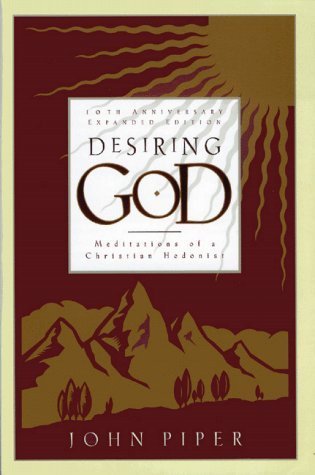 Book cover of Desiring God: Meditations of a Christian Hedonist by John Piper