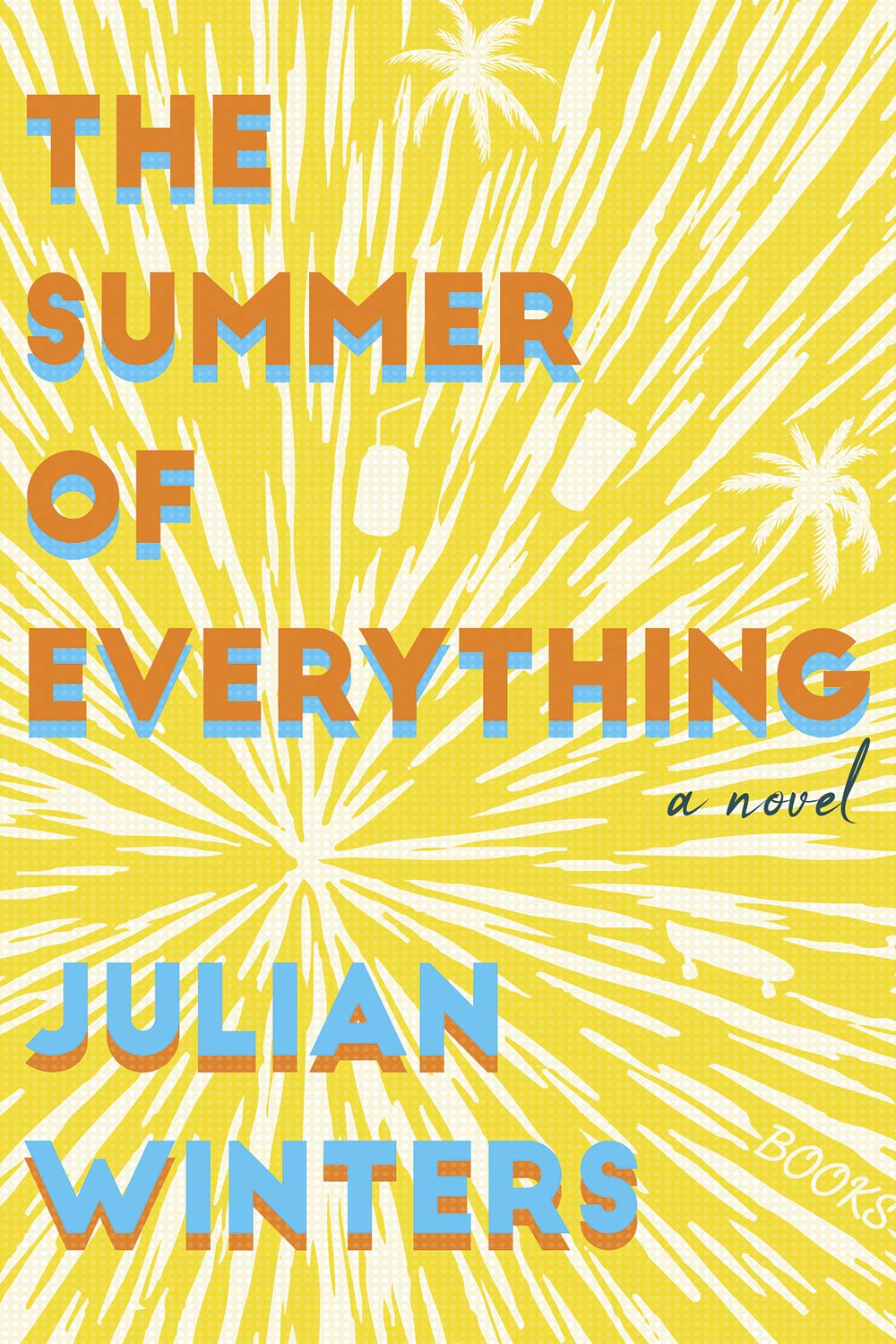 Book cover of The Summer of Everything by Julian Winters