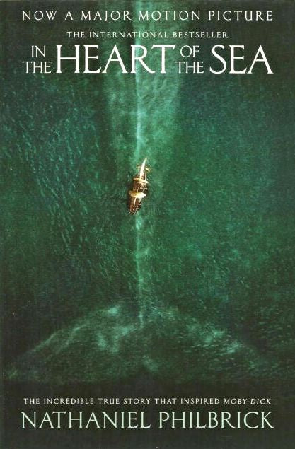 Book cover of In The Heart Of The Sea: The Incredible True Story That Inspired Moby-Dick by Nathaniel Philbrick