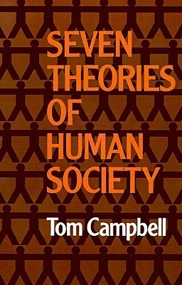 Book cover of Seven Theories Of Human Society by Tom Campbell