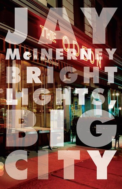 Book cover of Bright Lights, Big City by Jay McInerney