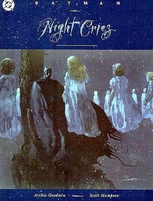 Book cover of Batman: Night Cries by Archie Goodwin, Scott Hampton (Illus.)