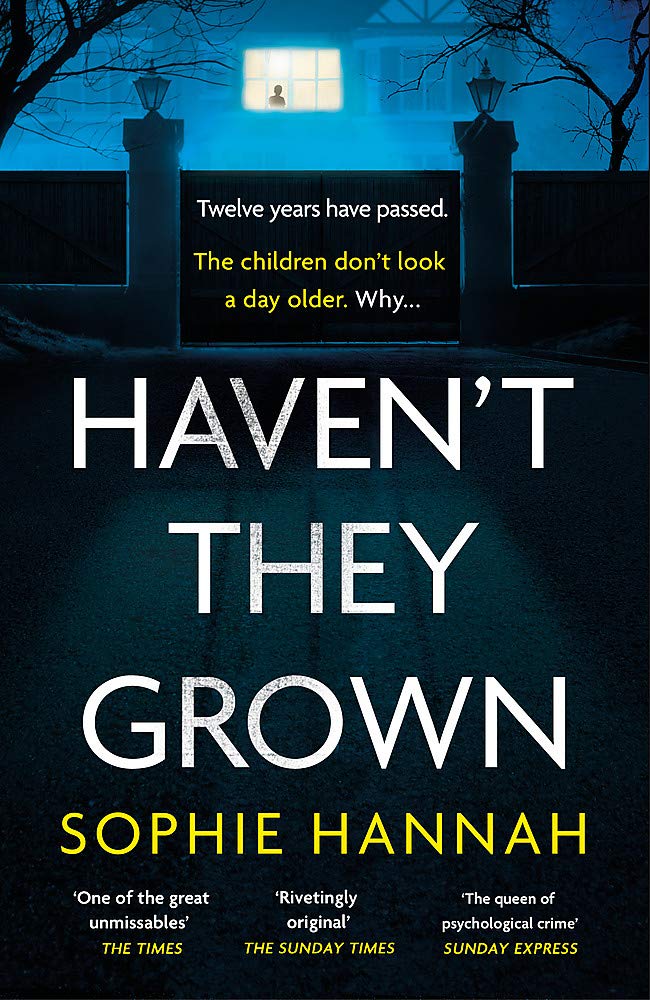 Book cover of Haven't They Grown by Sophie Hannah