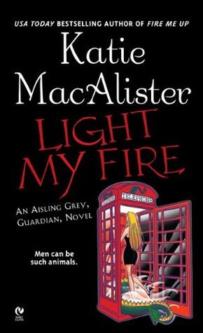 Book cover of Light My Fire by Katie MacAlister