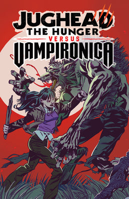 Book cover of Jughead: The Hunger Vs. Vampironica by Frank Tieri, Joe Eisma (Illus.)