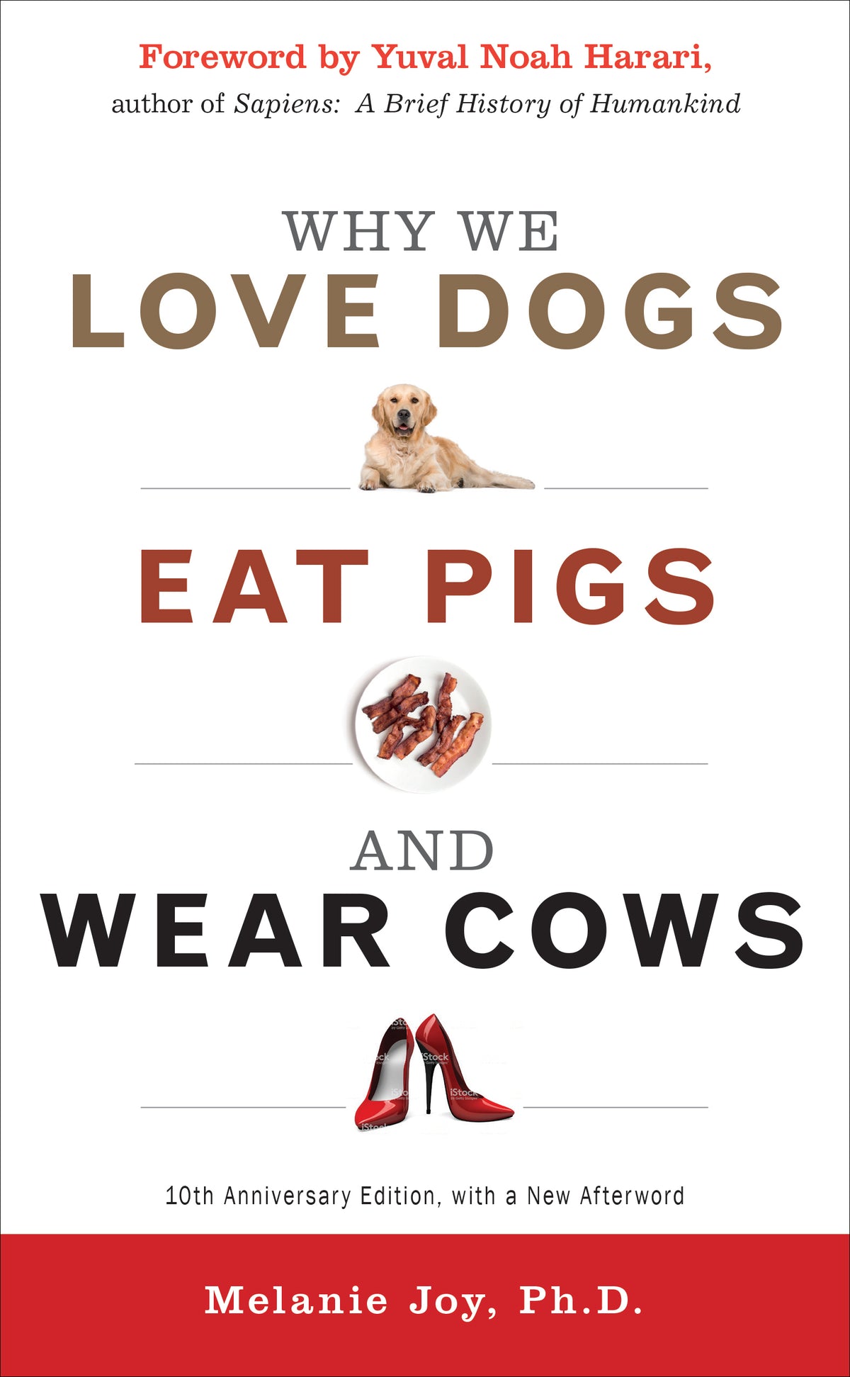 Book cover of Why We Love Dogs, Eat Pigs, and Wear Cows by Melanie Joy, Yuval Noah Harari (Foreword)