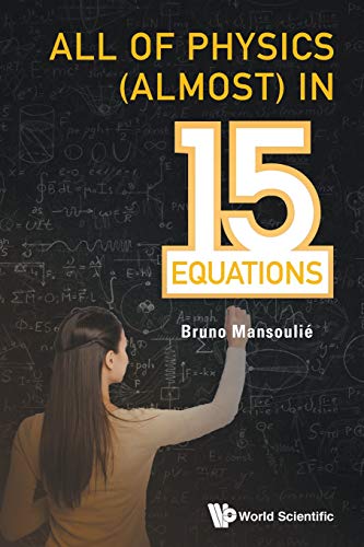 Book cover of All Of Physics (Almost) In 15 Equations by Bruno Mansoulie