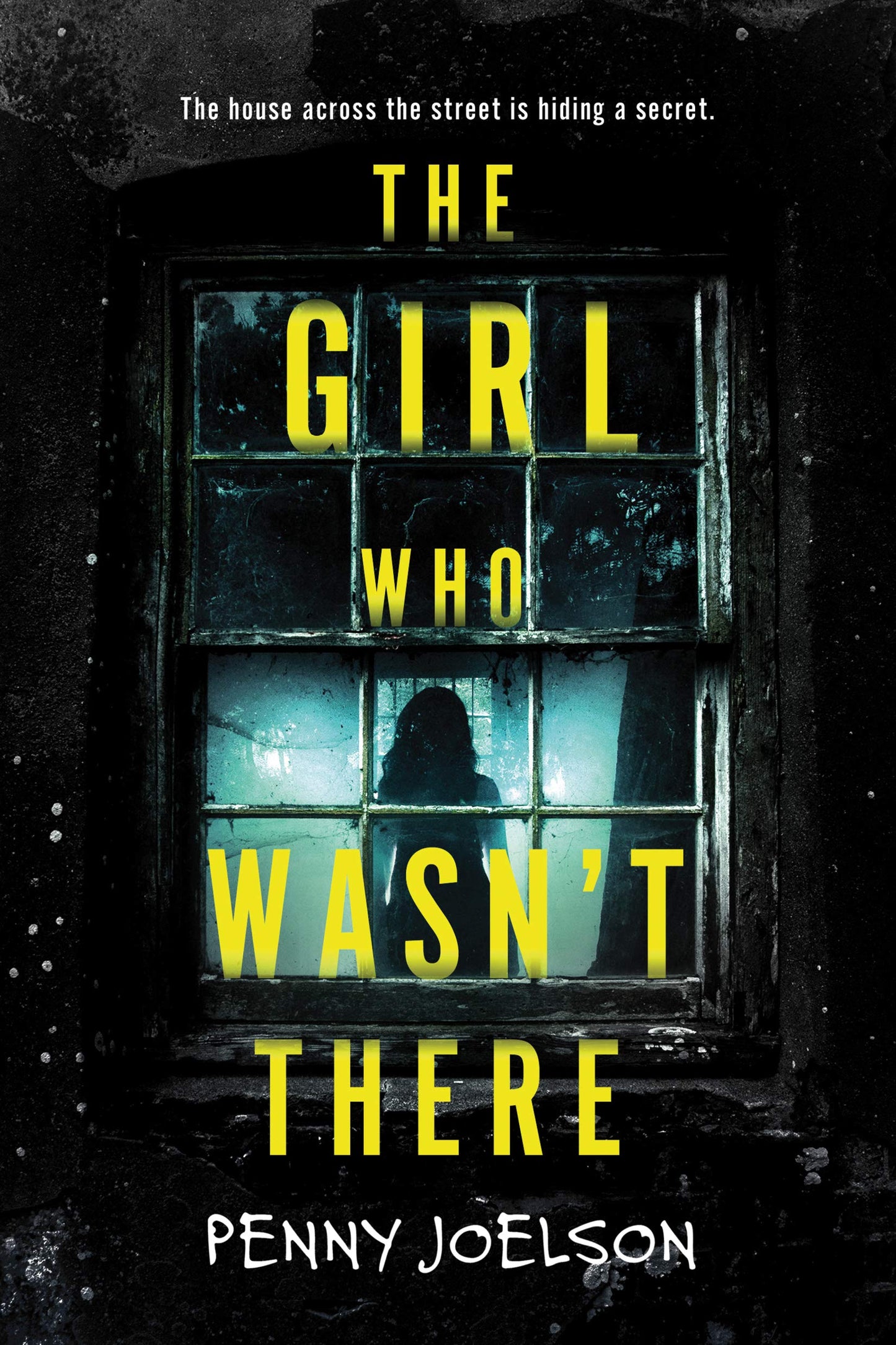 Book cover of The Girl Who Wasn't There by Penny Joelson