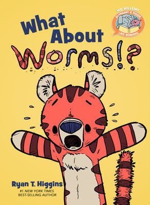 Book cover of What About Worms! by Ryan T. Higgins