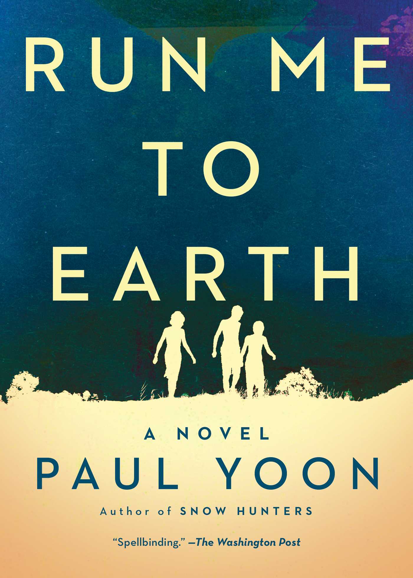 Book cover of Run Me to Earth by Paul Yoon