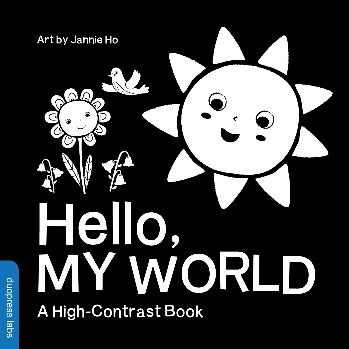 Book cover of Hello, My World by duopress labs, Jannie Ho (Illus.)