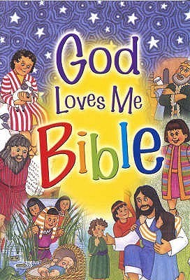 Book cover of God Loves Me Bible by Susan E. Beck