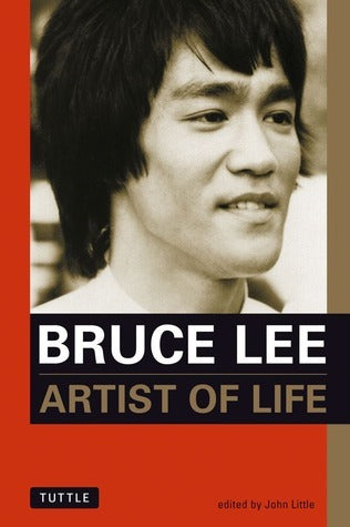 Book cover of Bruce Lee: Artist of Life by Bruce Lee, John Little (Curator)