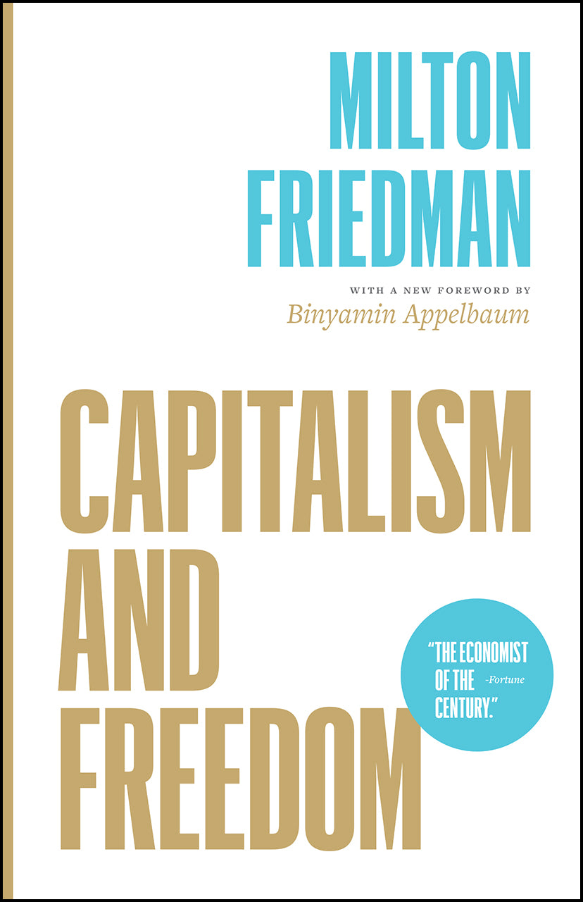 Book cover of Capitalism And Freedom by Milton Friedman, Binyamin Appelbaum