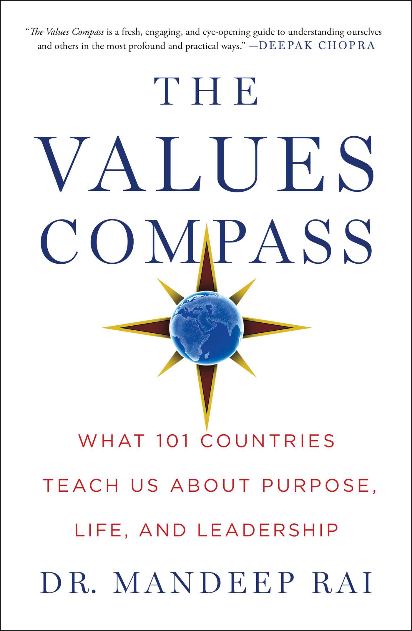 Book cover of The Values Compass: What 101 Countries Teach Us About Purpose, Life, and Leadership by Mandeep Rai