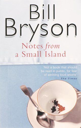 Book cover of Notes From A Small Island by Bill Bryson