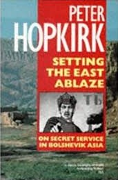 Book cover of Setting The East Ablaze: On Secret Service In Bolshevik Asia by Peter Hopkirk