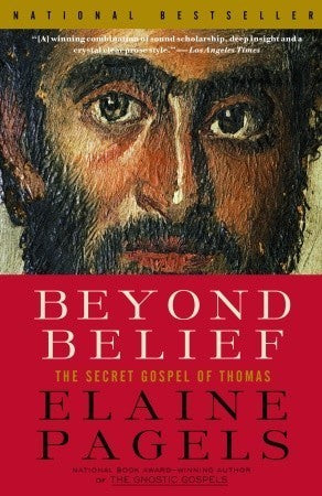 Book cover of Beyond Belief: The Secret Gospel Of Thomas by Elaine Pagels