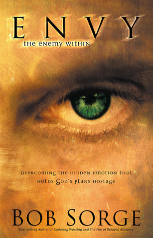 Book cover of Envy: The Enemy Within by Bob Sorge