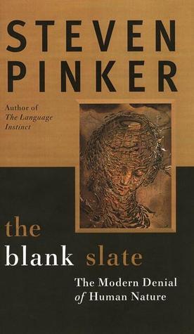 Book cover of The Blank Slate: The Modern Denial of Human Nature by Steven Pinker