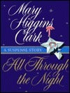 Book cover of All Through The Night: A Suspense Story by Mary Higgins Clark